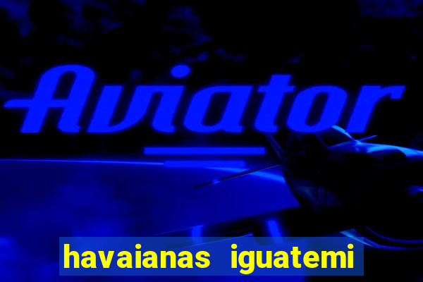 havaianas iguatemi porto alegre